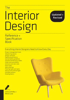 The Interior Design Reference & Specification Book updated & revised: Everything Interior Designers Need to Know Every Day By Chris Grimley, Mimi Love Cover Image
