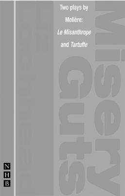 Misery Guts and Tartuffe (Nick Hern Books)