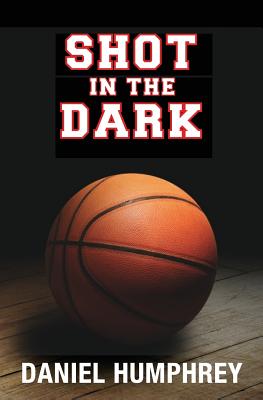 Shot in the Dark By Daniel Humphrey Cover Image