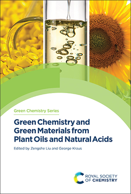Green Chemistry and Green Materials from Plant Oils and Natural Acids Cover Image