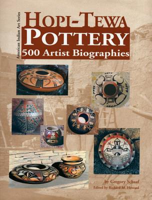 Hopi-Tewa Pottery: 500 Artist Biographies (American Indian Art)