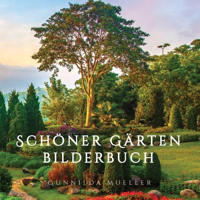 Schöner Gärten Bilderbuch: Demenz Beschäftigung für Senioren mit Demenzkranke und Alzheimer. Kein Text