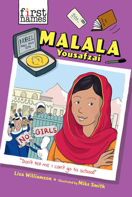 Malala Yousafzai (The First Names Series) By Lisa Williamson, Mike Smith (Illustrator) Cover Image