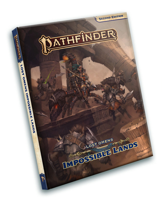 Pathfinder Lost Omens: Impossible Lands (P2) Pathfinder Lost Omens: Impossible Lands (P2)