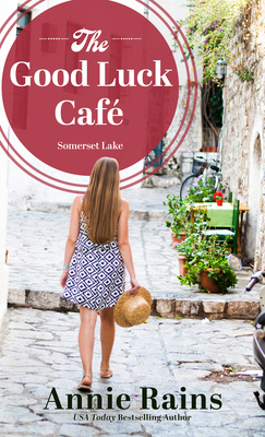 The Good Luck Café (Somerset Lake #5)