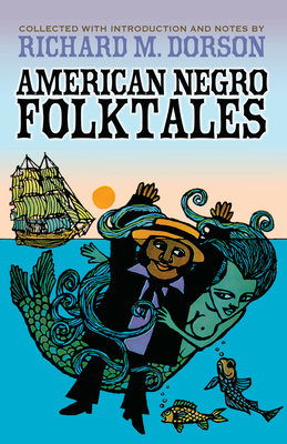 American Negro Folktales By Richard M. Dorson Cover Image