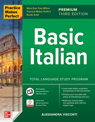 Practice Makes Perfect: Basic Italian, Premium Third Edition By Alessandra Visconti Cover Image