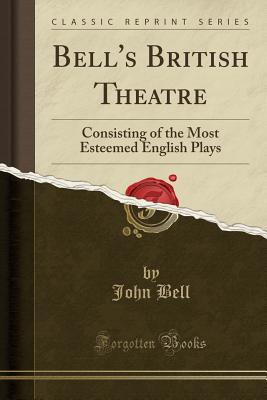 Cover for Bell's British Theatre
