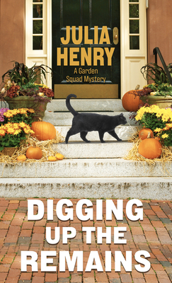 Digging Up the Remains (A Garden Squad Mystery)