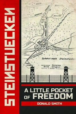 Steinstuecken: A Little Pocket of Freedom By Donald Smith Cover Image