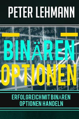 Binaren Optionen Erfolgreich Mit Binaren Optionen Handeln Paperback Politics And Prose Bookstore