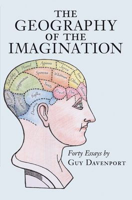 The Geography of the Imagination: Forty Essays By Guy Davenport Cover Image