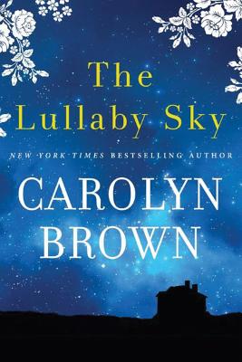 The Lullaby Sky By Carolyn Brown Cover Image
