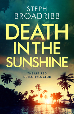 Death in the Sunshine By Steph Broadribb Cover Image