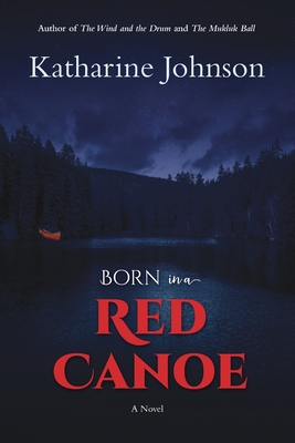 Born in a Red Canoe Cover Image