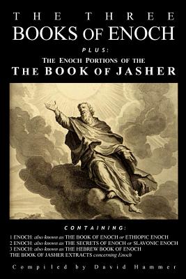 The Three Books of Enoch, Plus the Enoch Portions of the Book of Jasher By Professor Dillmann (Translator), W. R. Morfill (Translator), Ishmael Ben Elisha Cover Image