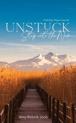 Unstuck: Step Into the New Cover Image