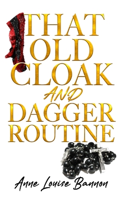 That Old Cloak and Dagger Routine By Anne Louise Bannon Cover Image