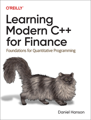 Learning Modern C++ for Finance: Foundations for Quantitative Programming By Daniel Hanson Cover Image