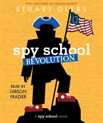 Spy School Revolution By Stuart Gibbs, Gibson Frazier (Read by) Cover Image