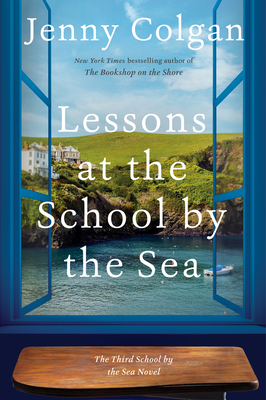 Lessons at the School by the Sea: The Third School by the Sea Novel By Jenny Colgan Cover Image