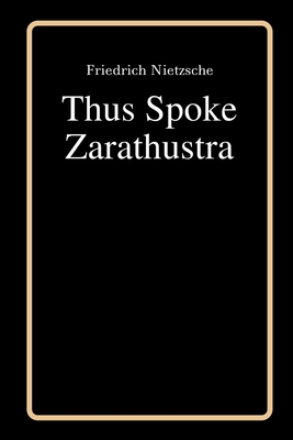 Thus Spoke Zarathustra by Friedrich Nietzsche By Thomas Common (Translator), Friedrich Nietzsche Cover Image