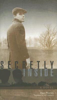 Secretly Inside: A Novel  (Library of World Fiction)