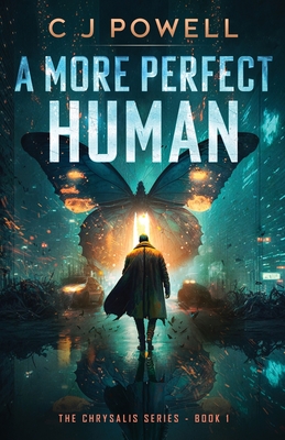 A More Perfect Human Chrysalis 1 Paperback Bookshop Santa Cruz