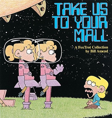 Take Us to Your Mall By Bill Amend Cover Image