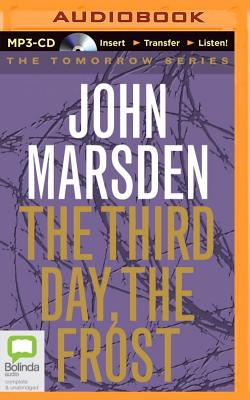 The Third Day, the Frost (Tomorrow #3) By John Marsden, Suzi Dougherty (Read by) Cover Image