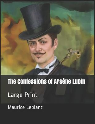 The Confessions of Ars ène Lupin