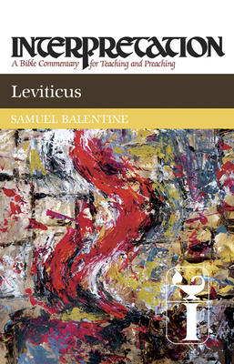 Leviticus Interpretation (Interpretation: A Bible Commentary for Teaching & Preaching) By Samuel E. Balentine Cover Image