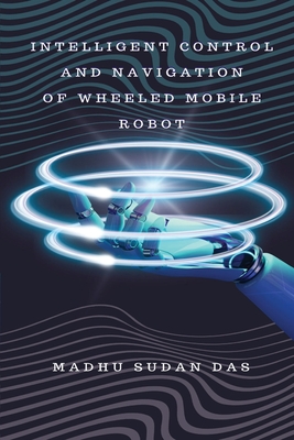 Intelligent Control and Navigation of Wheeled Mobile Robot Cover Image