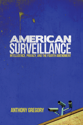 American Surveillance: Intelligence, Privacy, and the Fourth Amendment Cover Image