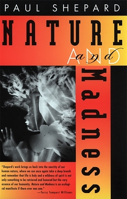 Nature and Madness By Paul Shepard Cover Image
