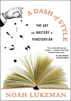 Cover for A Dash of Style: The Art and Mastery of Punctuation