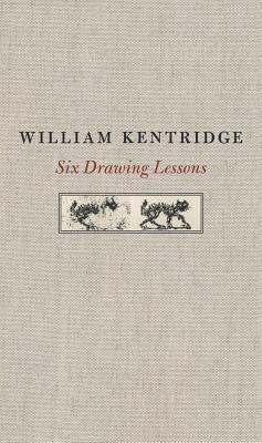 Six Drawing Lessons (Charles Eliot Norton Lectures #55) By William Kentridge Cover Image