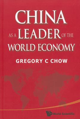 China as a Leader of the World Economy By Gregory C. Chow Cover Image
