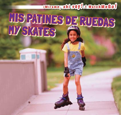 MIS Patines de Ruedas / My Skates By Victor Blaine Cover Image