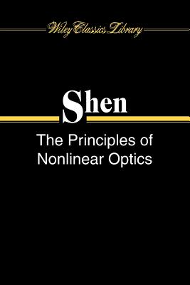 The Principles of Nonlinear Optics by Shen, Y. R.: Very Good