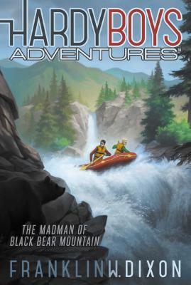 The Madman of Black Bear Mountain (Hardy Boys Adventures #12) By Franklin W. Dixon Cover Image