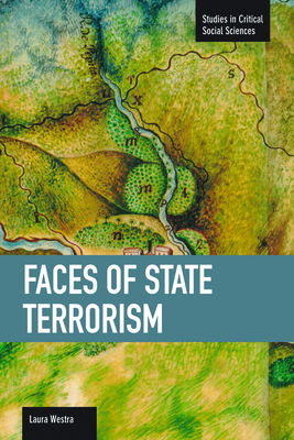 Faces of State Terrorism (Studies in Critical Social Sciences) Cover Image