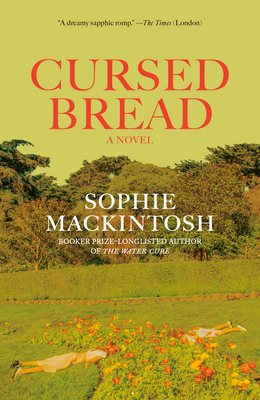 Cursed Bread: A Novel