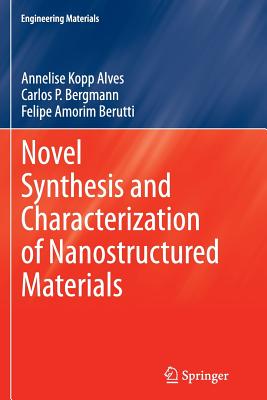 Novel Synthesis and Characterization of Nanostructured Materials (Engineering Materials) Cover Image