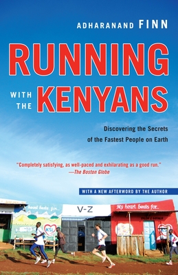 Running with the Kenyans: Discovering the Secrets of the Fastest People on Earth Cover Image