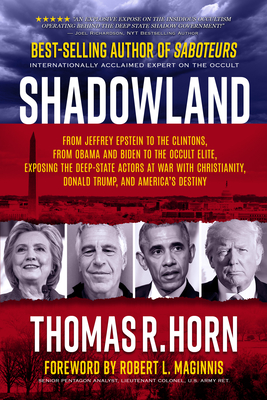 Shadowland: From Jeffrey Epstein to the Clintons, from Obama and Biden to the Occult Elite: Exposing the Deep-State Actors at War Cover Image
