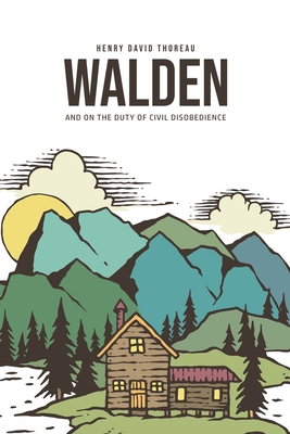 Walden, and On the Duty of Civil Disobedience Cover Image