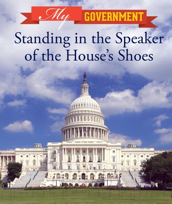 Standing in the Speaker of the House's Shoes (My Government)