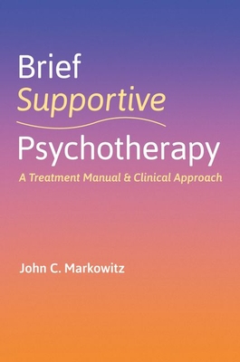 Brief Supportive Psychotherapy: A Treatment Manual and Clinical Approach Cover Image