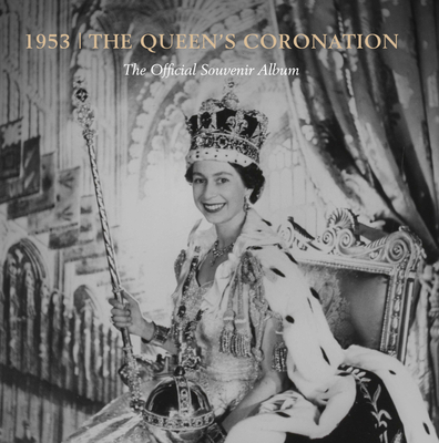 1953: The Queen's Coronation: The Official Souvenir Album
